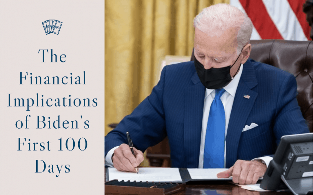 The Financial Implications of Biden’s First 100 Days