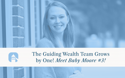 The Guiding Wealth Team Grows by One! Meet Baby Moore #3!