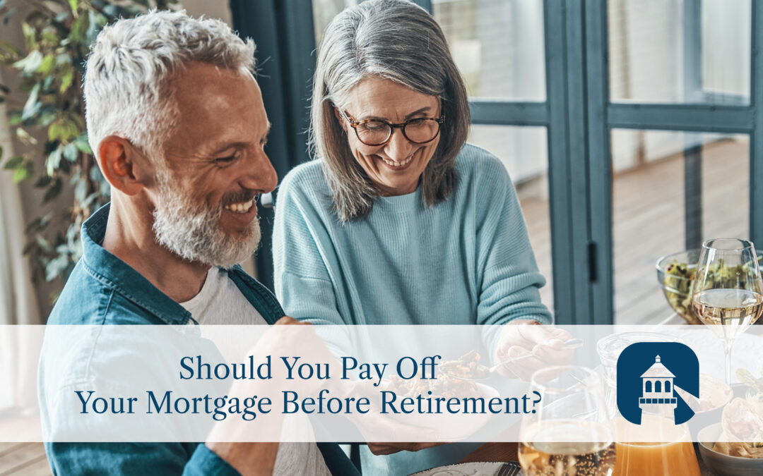 Should You Pay Off Your Mortgage Before Retirement?