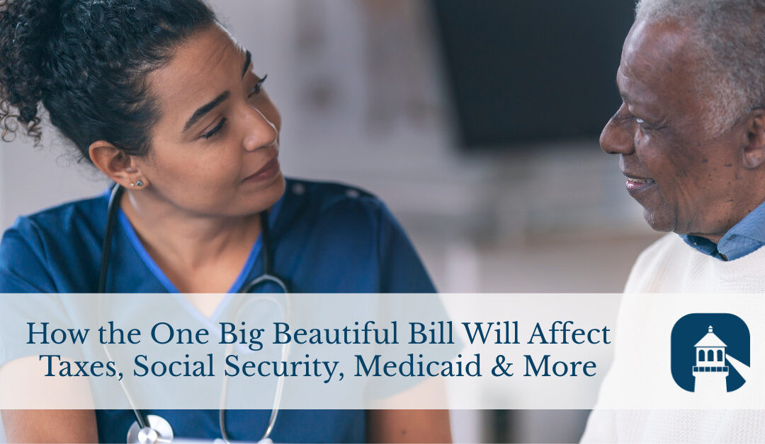 How the One Big Beautiful Bill Will Affect Taxes, Social Security, Medicaid & More
