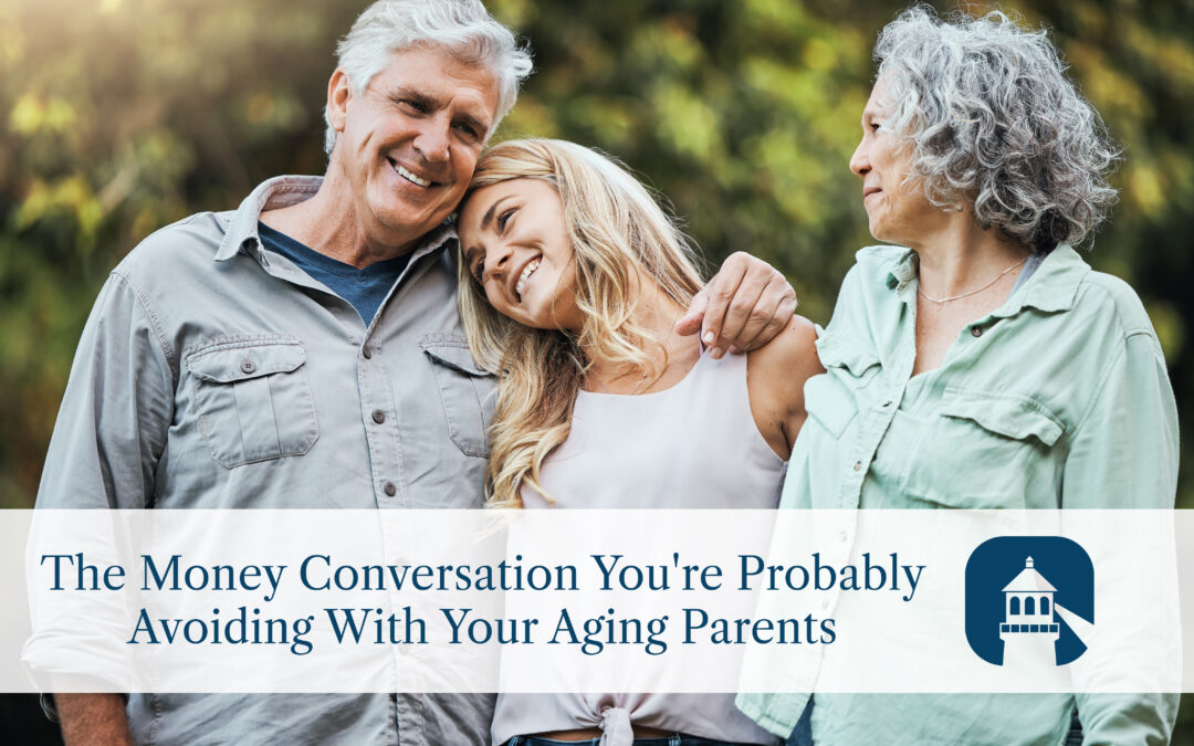 The Money Conversation You’re Probably Avoiding With Your Aging Parents