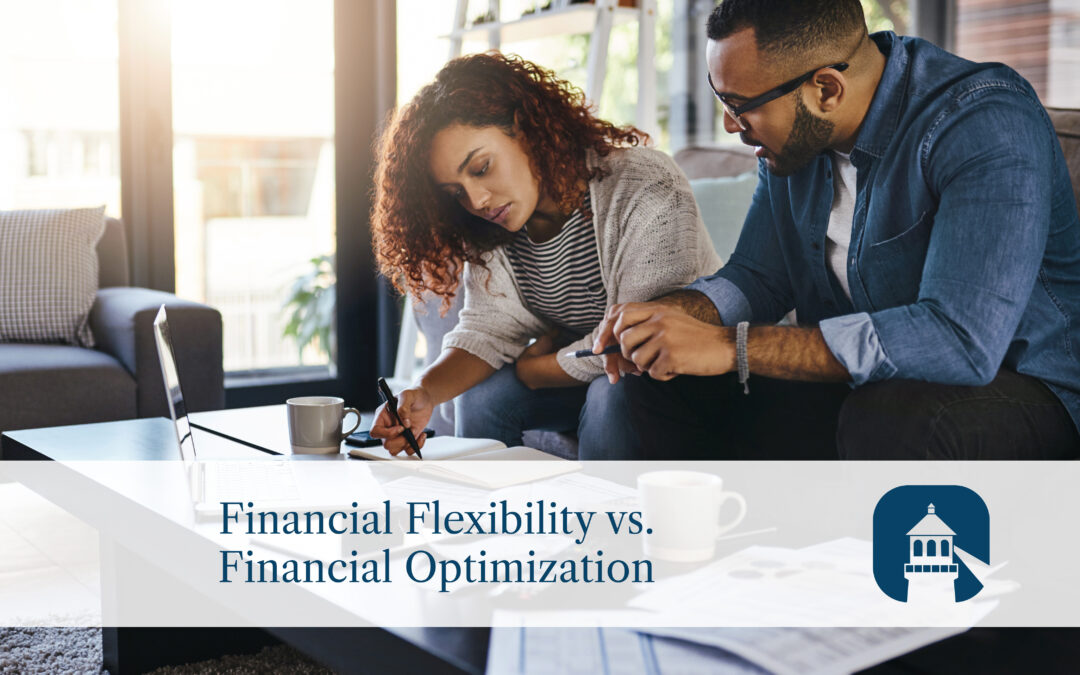 Financial Flexibility vs. Financial Optimization