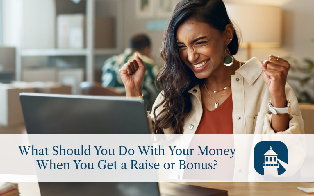 What Should You Do With Your Money When You Get a Raise or Bonus?